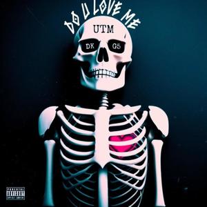 Do U love me (feat. UTM G5) [Explicit]