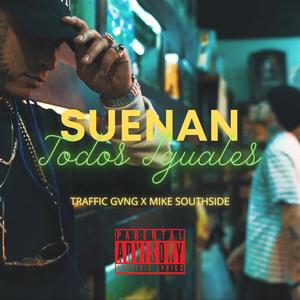 Suenan Todos Iguales (feat. Mike Southside) (Explicit)
