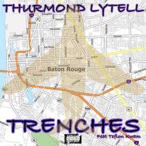 Trenches (feat. Teflon Kwam) (Explicit)
