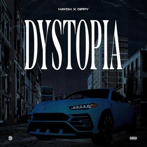 Dystopia (feat. Cippy) (Explicit)