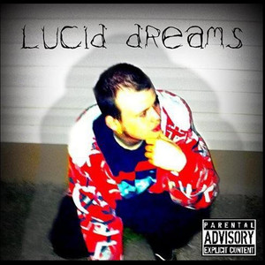 Lucid Dreams (Explicit)