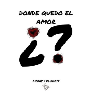 ¿DONDE QUEDO EL AMOR?