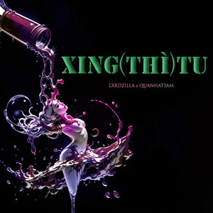 xing (thì) tu [Explicit]