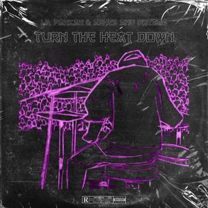 Turn The Heat Down (feat. Ashes and Dreams)