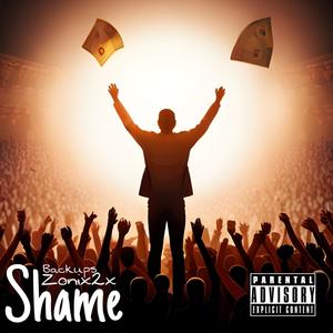 Shame (feat. Zonix2x) [Explicit]