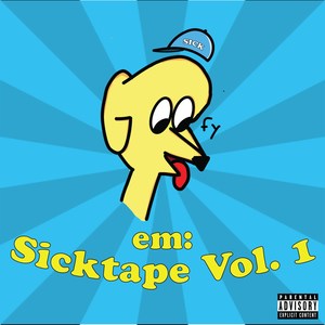 Sicktape, Vol. 1 (Explicit)