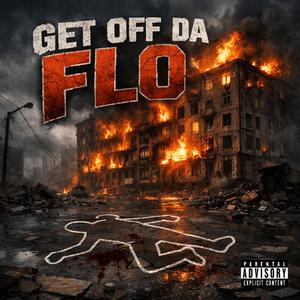 GET OFF DA FLO (Explicit)