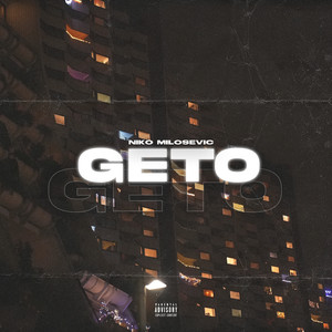 Geto (Explicit)