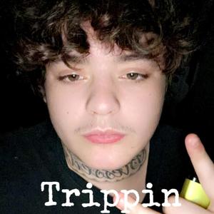 Trippin (Explicit)