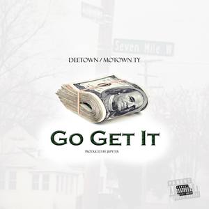 Go Get It (Explicit)