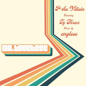 Mr. Loveless (feat. Ty Thrax) (Explicit)