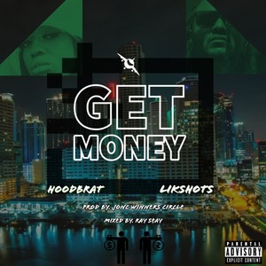 Get Money (feat. HoodBrat) [Explicit]