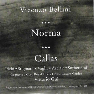 Vicenzo Bellini - Norma - Callas