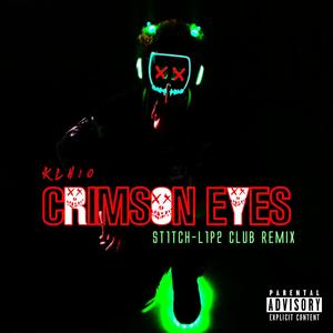 Crimson Eyes (St1tch-L1P2 Club Remix) (Explicit)