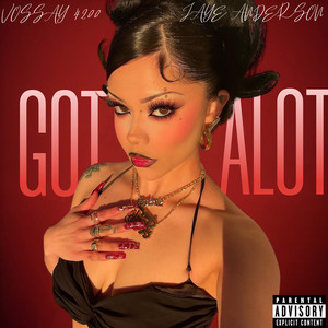 Got Alot (Explicit)