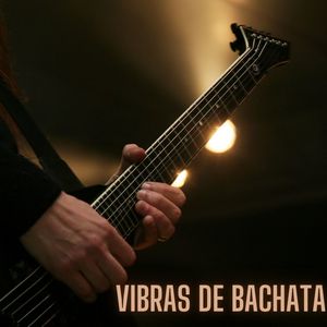 Vibras De Bachata