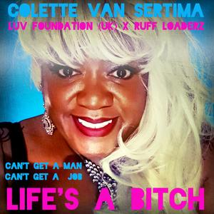 Can't Get a Man, Can't Get a Job (Life's a Bitch) (Explicit)