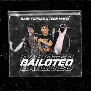Baby Perreo - Bailoteo(feat. Teen Mafia)