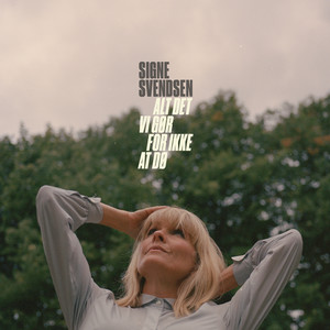 Alt Det Vi Gør For Ikke At Dø