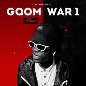 GQOM WAR 1