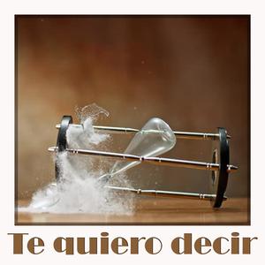 Te quiero decir