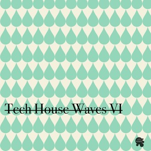 Tech House Waves 6