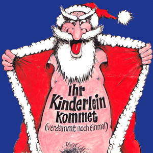 Ihr Kinderlein Kommet (Verdammt noch einmal) [1979] [Explicit]