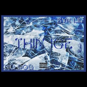 Thin Ice (feat. SVN LiL) [Explicit]
