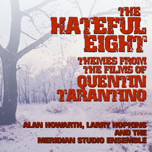 The Hateful Eight: Music From The Films Of Quentin Tarantino