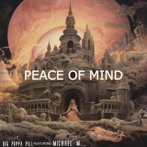 PEACE OF MIND (feat. MICHAEL M.) [Explicit]