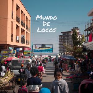 Mundo De Locos (feat. Bpekenho TNZ)