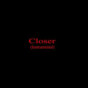 Closer (Inst.)