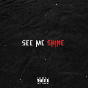 See Me Shine (Explicit)