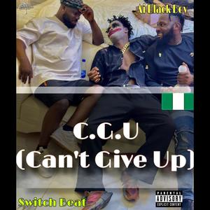 C.G.U (CANT GIVE UP) (feat. SWITCH BEAT) [Explicit]