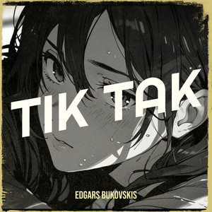 Tik Tak (Explicit)