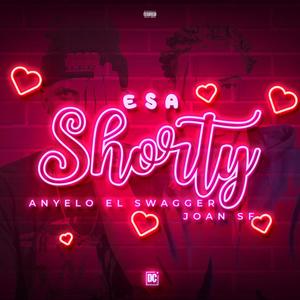 Esa Shorty (feat. Joan SF) (Explicit)