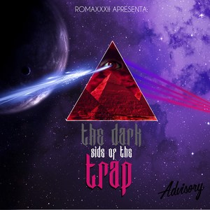 The Dark Side Of The Trap (Explicit)