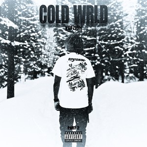 Cold Wrld, Pt. 2 (Explicit)