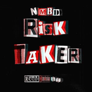 Risk Taker (Explicit)