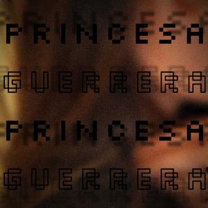 princeSa guerrerA (Explicit)