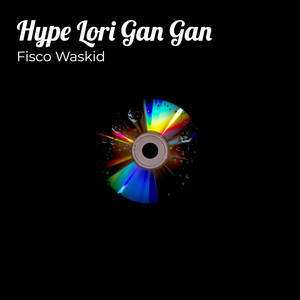 Hype Lori Gan Gan