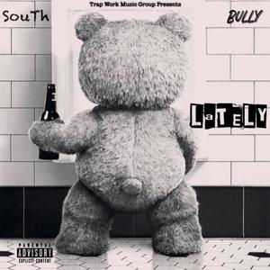 Lately (Explicit)