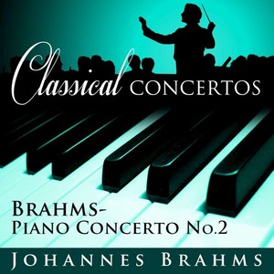 Classical Concertos - Brahms: Piano Concerto #2