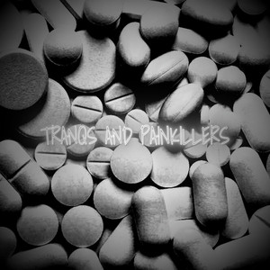 Tranqs and Painkillers (Explicit)