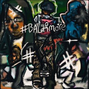 #Baltimore (Explicit)