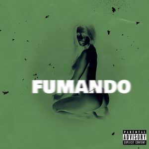 Fumando (Explicit)