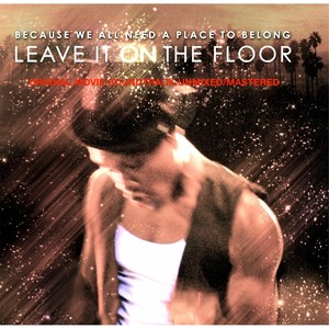 Leave It On the Floor (Original Movie Soundtrack) [Explicit]