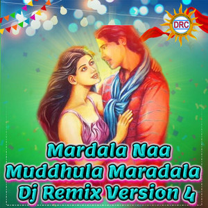 Mardala Naa Muddhula Maradala (Dj Remix Version 4)