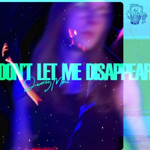 Don't Let Me Disappear (Keppel)