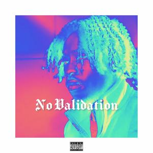 No Validation (Explicit)